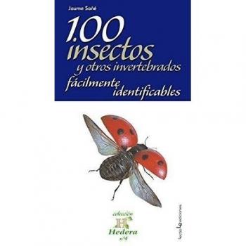 100 Insectos Y Otros Invertebrados Fácilmente Identificables: 4