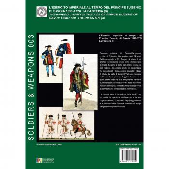Ejército Imperial en la época del Príncipe Eugenio de Saboya 1690-1720 - La Infantería Vol. 3 (Soldados y Armas)
