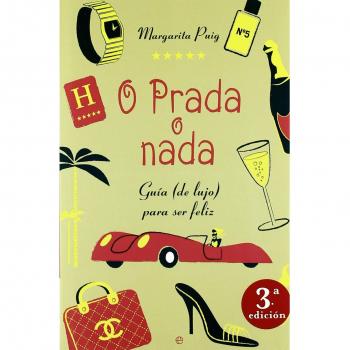 O prada o nada - guia de lujo para ser feliz