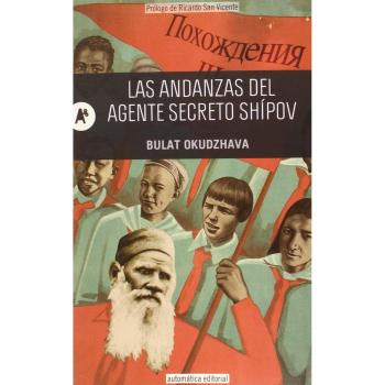 Las Andanzas Del Agente Secreto Shípov