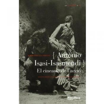 Antonio Isasi-Isasmendi: El cineasta de l'acció