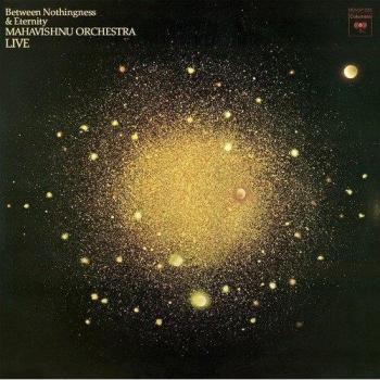 ALLIANCE Mahavishnu Orchestra - Between Nothingness & Eternity Vinyl Edition