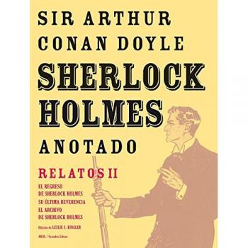 Sherlock Holmes Anotado: Relatos II. El regreso de Sherlock Holmes. - Sir Arthur Conan Doyle