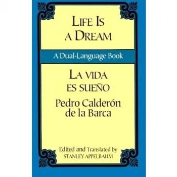 Life Is a Dream: A Dual-Language Book (English/Spanish)