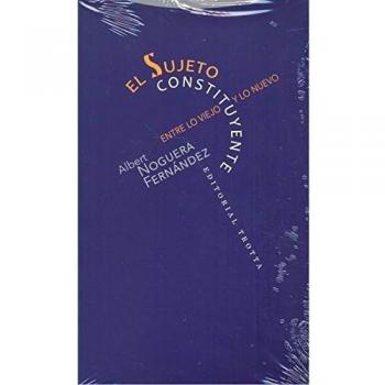 El sujeto constituyente. Entre lo viejo y lo nuevo