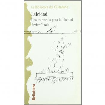 Laicidad. Una estrategia para la libertad