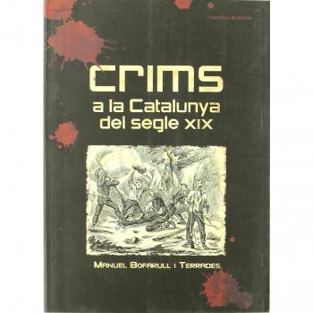 Crims a la Catalunya del segle XIX: 82 - Manuel Bofarull I Terrades