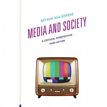 Media and Society: A Critical Perspective (Third Edition) - Comprehensive Analysis of Media Influence and Social Dynamics