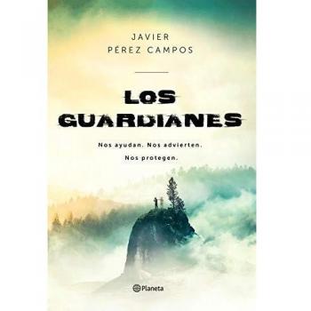 Los Guardianes: Nos ayudan. Nos advierten. Nos protegen.