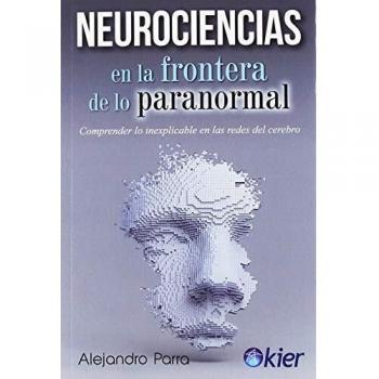 Neurociencias en la frontera de lo paranormal: Comprender lo inexplicable en las redes del cerebro
