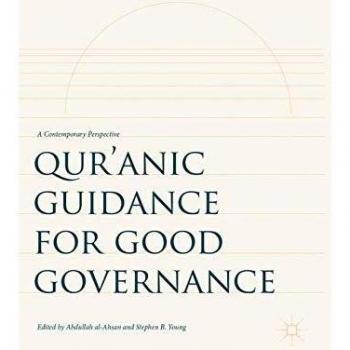 Qur’anic Guidance for Good Governance: A Contemporary Perspective