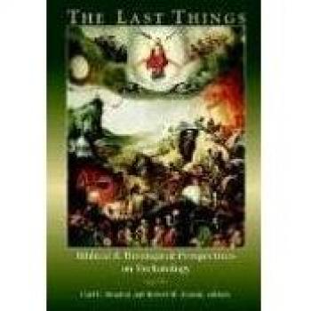 Eschatology Insights: Biblical and Theological Perspectives on the Last Things