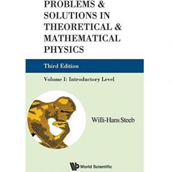 Theoretical and Mathematical Physics Problem-Solving Guide: Introductory Volume I (Third Edition)