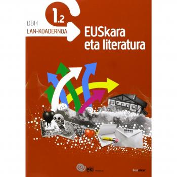 EKI DBH 1. Euskara eta Literatura 1. Lan-koadernoa 1.2 - Batzuen Artean