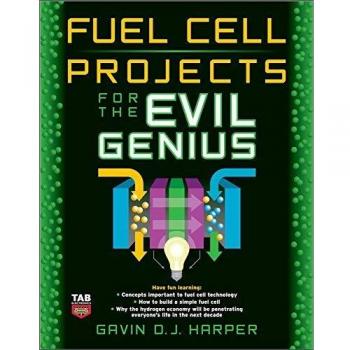 Fuel Cell Projects for the Evil Genius