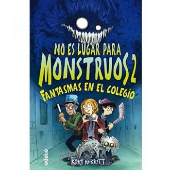 No es lugar para monstruos 2: FANTASMAS EN EL COLEGIO
