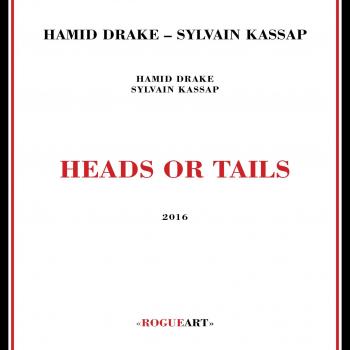 Hamid Drake & Sylvain Kassap: Heads or Tails (2CD Album)