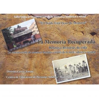 La Memoria Recuperada: Relatos e historias de vida. La construcción de nuestros barrios a través de la lucha obrera vecinal
