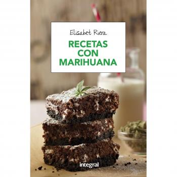 RECETAS CON MARIHUANA - Elisabet Riera Millan