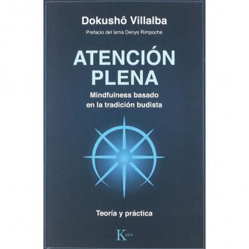 Atención plena. Mindfulness basado en la tradición budista