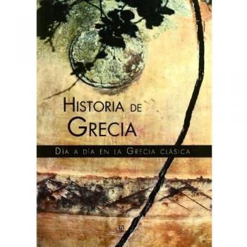 Historia de Grecia: Día a Día en la Grecia Clásica