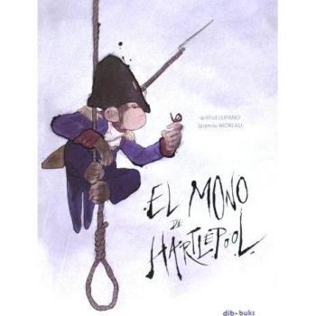 El Mono De Hartlepool - Lupano, Wilfrid; Moreau, Jérémie