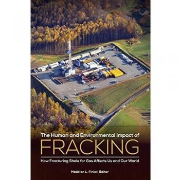 Fracking Environmental Impact Analysis: Understanding Shale Gas Effects on Humanity and Nature