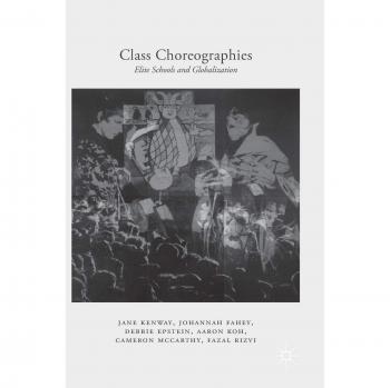 Class Choreographies: Elite Schools and Globalization