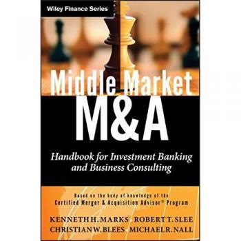 Middle Market M & A: Handbook for Investment Banking and Business Consulting: 10