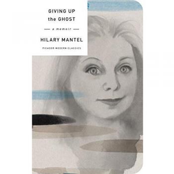 Giving Up the Ghost: A Memoir