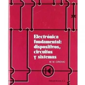 Electrónica Fundamental : Dispositivos, Circuitos Y Sistemas