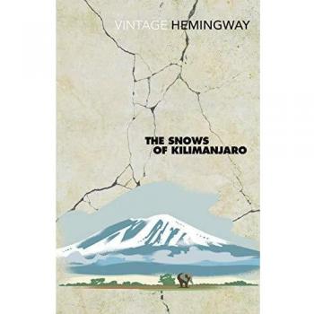 The Snows of Kilimanjaro: Ernest Hemingway