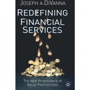 Redefining Financial Services: The New Renaissance in Value Propositions