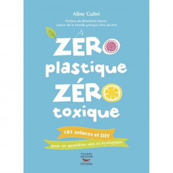 Guía Práctica: Cero Plástico, Cero Tóxico - 101 Consejos y DIY para un Estilo de Vida Saludable y Ecológico