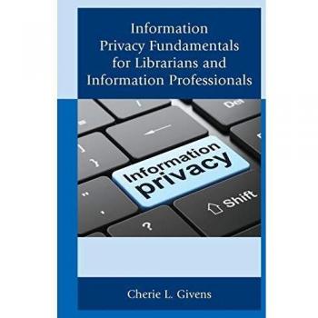 Information Privacy Essentials for Librarians and Information Specialists