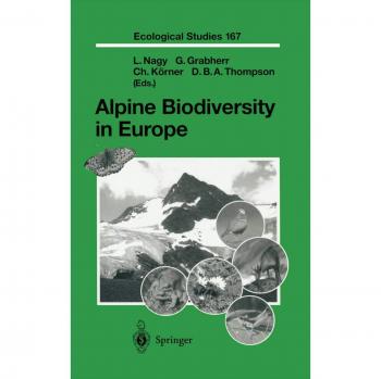 Alpine Biodiversity in Europe: Ecological Studies Volume 167