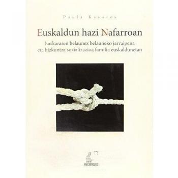 Euskaldun hazi Nafarroan: Euskararen belaunez belauneko jarraipena eta hizkuntza sozializazioa familia euskaldunetan