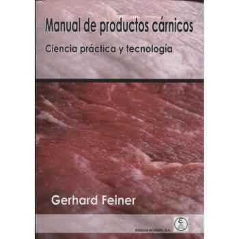 MANUAL DE PRODUCTOS CÁRNICOS: Ciencia práctica y tecnología
