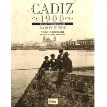 Cádiz 1900: En las fotografías de Ramón Muñoz