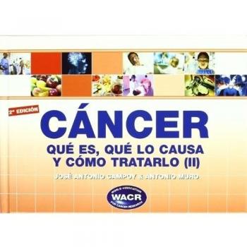 Cancer II - que es, que lo causa y como tratarlo