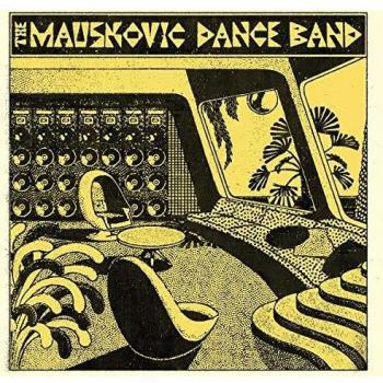 Mauskovic Dance Band - Vinyl LP Edition