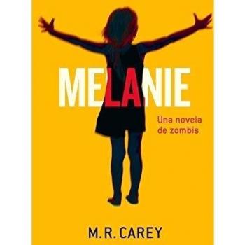 Melanie: Una novela de zombis