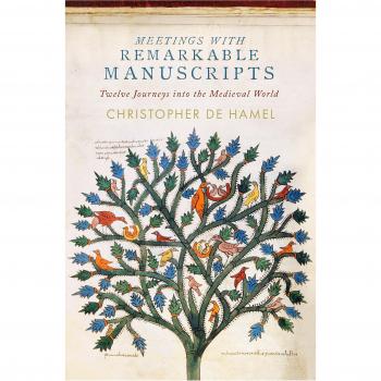 Meetings with Remarkable Manuscripts: Twelve Journeys Into the Medieval World