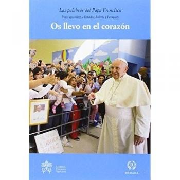 Os Llevo En El Corazón - Papa Francisco (jorge Mario Bergoglio)