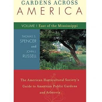 Gardens Across America: Eastern U.S. Botanical Exploration by John H. Russell and Thomas S. Spencer