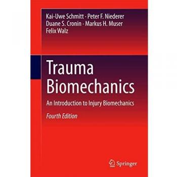 Trauma Biomechanics: An Introduction to Injury Biomechanics