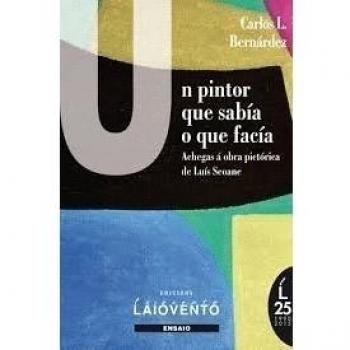 Un pintor que sabía o que facía: Achegas á obra pictórica de Luís Seoane