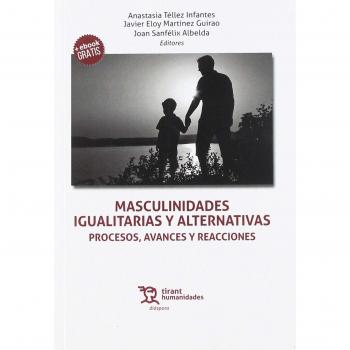 Masculinidades Igualitarias y Alternativas. Procesos, Avances y Reacciones