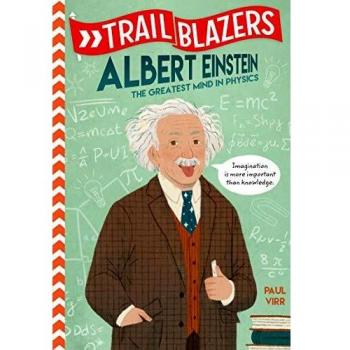 Trailblazers: Albert Einstein - La Gran Mente de la Física