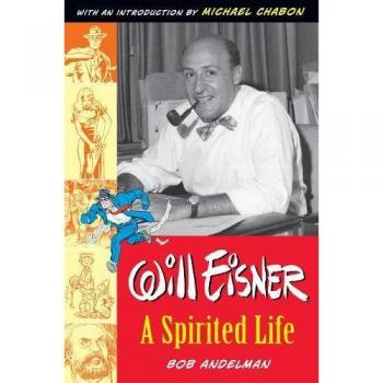Will Eisner: A Spirited Life